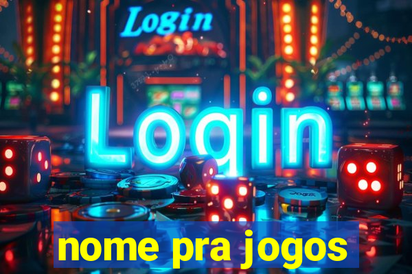 nome pra jogos